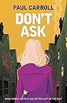 Don't Ask by Paul           Carroll