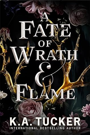 A Fate of Wrath & Flame by K.A. Tucker