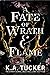 A Fate of Wrath & Flame (Fate & Flame, #1)