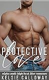 Protective Love by Kelsie Calloway