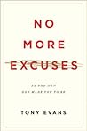 No More Excuses by Tony Evans