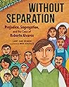 Without Separation: Prejudice, Segregation, and the Case of Roberto Alvarez