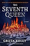 The Seventh Queen by Greta Kelly