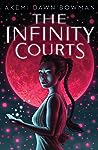 The Infinity Courts by Akemi Dawn Bowman