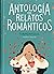 Antología de relatos románticos tormentosos