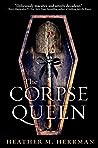 The Corpse Queen by Heather Herrman