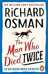 The Man Who Died Twice by Richard Osman