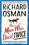 The Man Who Died Twice by Richard Osman