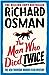 The Man Who Died Twice (Thursday Murder Club, #2)