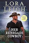 Her Renegade Cowboy by Lora Leigh