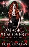 The Magic of Discovery by Britt Andrews