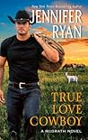 True Love Cowboy by Jennifer Ryan