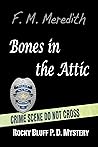 Bones in the Attic by F.M. Meredith