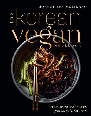 The Korean Vegan Cookbook by Joanne Lee Molinaro