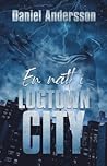 En natt i Logtown City by Daniel  Andersson