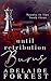 Until Retribution Burns by Adelaide Forrest