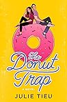 The Donut Trap by Julie Tieu