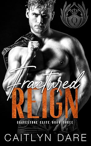 Fractured Reign by Caitlyn Dare