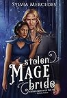 Stolen Mage Bride by Sylvia Mercedes