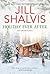 Holiday Ever After: One Snowy Night/Holiday Wishes/Mistletoe in Paradise (Heartbreak Bay, #2.5, #4.5; Wildstone, #5.5)