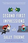 Second First Impressions by Sally  Thorne