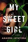 My Sweet Girl by Amanda Jayatissa