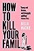 How to Kill Your Family