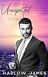 My Unexpected Vow by Harlow James