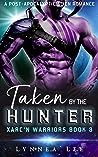 Taken by the Hunter (Xarc'n Warriors #3)