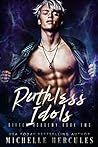 Ruthless Idols by Michelle Hercules