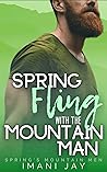 Spring Fling with the Mountain Man by Imani Jay