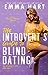 The Introvert's Guide to Blind Dating (The Introvert's Guide, #3)