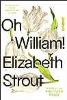 Oh William! by Elizabeth Strout