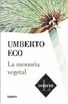 La memoria vegetal by Umberto Eco