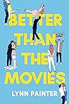 Better than the Movies (Better than the Movies, #1)