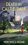 Death in Castle Dark (A Dinner and a Murder Mystery #1)