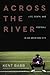 Across the River: Life, Death, and Football in an American City