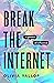 Break the Internet: in pursuit of influence