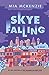 Skye Falling by Mia McKenzie