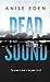 Dead Sound (Things Unseen, #1)