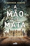 A Mão Que Mata (Bruno Saraiva, #1)