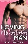 Loving A Mountain Man by M.K. Moore