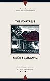 The Fortress by Meša Selimović