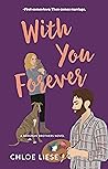 With You Forever by Chloe Liese