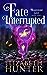 Fate Interrupted (Moonstone Cove, #3) by Elizabeth Hunter