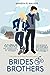 Brides & Brothers