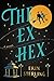 The Ex Hex (The Ex Hex, #1)