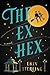 The Ex Hex by Erin Sterling