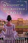 Twilight at Moorington Cross by Abigail Wilson