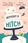 Without a Hitch by Mary Hollis Huddleston